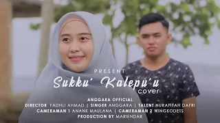 Download Anggara - Sukku' Kalepu'u cover | Lagu Daerah Mandar Terbaru (Cipt. Zulkifli Atjo) MP3