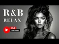 Live R B Radio Smooth Chill Vibes Relax Work Drive