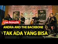 Download Lagu Tak Ada Yang Bisa - Andra and The Backbone (Live Acoustic)