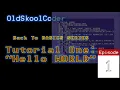 Back To BASICS 01 - Tutorial One Hello World 6502