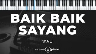Baik Baik Sayang - Wali | KARAOKE PIANO