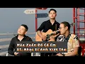 Download Lagu MÙA XUÂN ĐÓ CÓ EM Live Cover || NSUT THÁI SƠN, CƯỜNG CÁ, A King Lứu