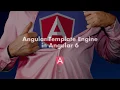 Angular 6 - Angular Template Engine