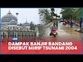 Lagu 🔴 Penampakan Desa di Aceh Timur Diduga Lenyap Ditelan Banjir, Bupati: Kerusakan Mirip Tsunami 2004