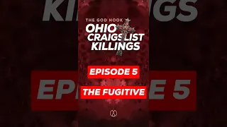 Episode 5 The Fugitive The Ohio Craigslist Killings