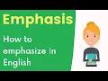 Emphasis in English - how do we emphasize in English