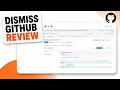 How to Undo a Pull Request Approval on GitHub 2026 Review Controls