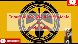 nbm tribute to hon ashiwaju yinka mafe lyrics abebe bikila ayes black axemen