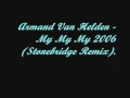 Lagu Armand Van Helden My My My 2006 Stonebridge Remix
