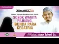 Download Lagu Kisah Ummu Umarah Nusaibah binti Ka'ab  - Ustadz Asep Sobari Lc