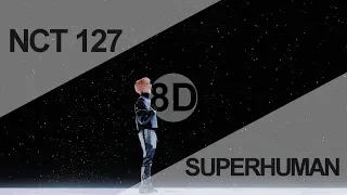 Download NCT 127 (엔시티127) - SUPERHUMAN [8D USE HEADPHONE] 🎧 MP3