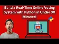Build a Real-Time Online Voting System with Python in Under 30 Minutes
