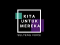 Download Lagu KITA UNTUK MEREKA - SULTENG VOICE