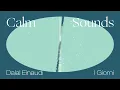 Calm Sounds: Dalal - I Giorni (Ludovico Einaudi) [Official Audio]