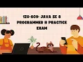 1Z0-809 Java SE 8 Programmer II Practice Exam Certivoza