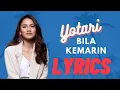 Download Lagu Bila Kemarin - YOTARI (Lyric)