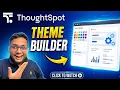 ThoughtSpot Theme Builder Real-Time UI Customization