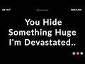 Lagu DM 💌 You Hide Something Huge I'm Devastated... 😠😔🤦DM TO DF 🖤 Divine Masculine Energy