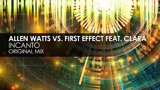 Download Allen Watts vs. First Effect featuring Clara - Incanto MP3