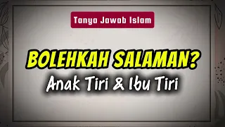Ternyata Begini Hukumnya! Anak Tiri Lelaki Bersalaman dengan Ibu Tiri