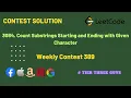 3084 Count Substrings Starting and Ending with Given Character Leetcode Weekly Contest 389