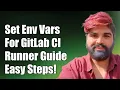 How to Set Global Environment Variables for GitLab CI Runner A Complete Guide