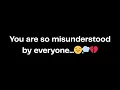 Download Lagu You are so misunderstood by everyone...😔💭💔