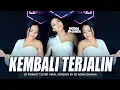 Download Lagu DJ FUNKOT - KEMBALI TERJALIN [ NEW VERSION ] COVER RIMEX BY DJ NONA SHANIA REMIX