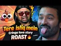 Lagu Tere ishq mein ROAST 🔥 | குடிகாரியும் கூமுட்டையும் 😵
