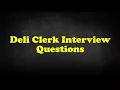 Deli Clerk Interview Questions