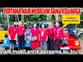 Lagu SUPRISE DI AJAK IBU TRULI NAIK VW KELILING BOROBUDUR DAN BAPAK EMANG SENANG SEKALI 