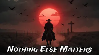 Nothing Else Matters This Song Broke Everyone S Heart Dark Country Outlaws Music 