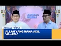 Download Lagu [FULL] Asmaul Husna - Allah yang Maha Adil 'Al-Adl'