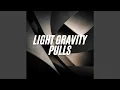 Lagu Light Gravity Pulls
