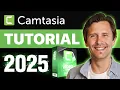 Camtasia Tutorial for Beginners 2025 FREE Step-by-Step Complete Course