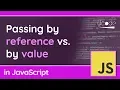 Passing by reference vs by value - JavaScript Tutorial