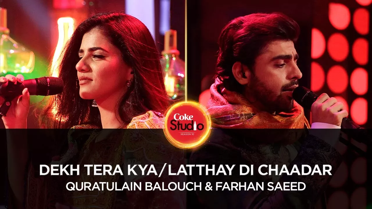 Coke Studio Season 10| Latthay Di Chaadar| Quratulain Balouch & Farhan Saeed Coke Studio Season 10| Latthay Di Chaadar| Quratulain Balouch & Farhan Saeed