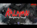 Download Lagu ‼️KALAPAN WAHYUNING LANGIT STYLE LAWASAN REMIXER BY @ARWAPROJECT ‼️