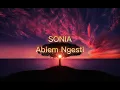 SONIA - ABIEM NGESTI ( LIRIK VIDEO )