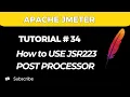 JMeter Tutorial 34 How to use JSR223 Post Processsor in JMeter with example