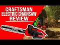 CRAFTSMAN Electric Chainsaw 16 Inch 12 Amp Corded CMECS600 Review Watch Before You Buy