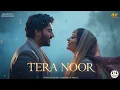 Lagu Tera Noor – Heart Touching Sufi Bollywood Duet Song | TanhaSur Music