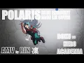 Boku No Hero Academia | My Hero Academia || AMV || Blue Encount - Polaris (Raon Lee Cover)