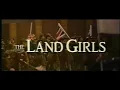 The Land Girls 1998 Trailer