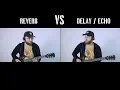 Lagu Reverb VS Delay or Echo - What Is The Difference? Explanation, Comparison and Demonstration