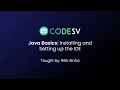 Java Basics - Installing and Setting Up an IDE