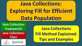 Java Collections Exploring Fill for Efficient Data Population Java Collection Framework