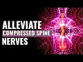 Download Lagu Spine Pressure Relief | Alleviate Compressed Spine Nerves | Heal Degenerative Changes Of The Spine