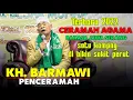 Download Lagu Kh.Barmawi ceramah bahasa jawa serang lucu, kasunyatan kasemen serang banten