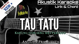 Download TAU TATU - ANGGUN PRAMUDITA (KARAOKE AKUSTIK) | LIRIK DAN CHORD MP3